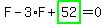 F-3*F+highlight_green( 52 )=0