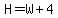 H+=+W+%2B+4