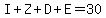 I+Z+D+E=30