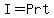 I=Prt