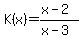 K%28x%29=%28x-2%29%2F%28x-3%29