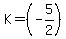 K+=+%28-5%2F2%29