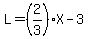 L=%282%2F3%29X+-+3