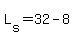 L[s]=32-8