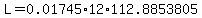 L+=+0.01745%2A12%2A112.8853805