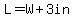 L+=+W+%2B+3in