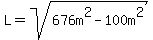 L+=+sqrt%28676m%5E2+-+100m%5E2%29