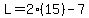 L+=+2%2815%29+-+7
