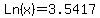 Ln%28x%29+=+3.5417