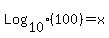Log%5B10%5D%28100%29+=+x