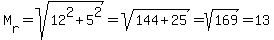 M[r]=sqrt(12^2+5^2)=sqrt(144+25)=sqrt(169)=13