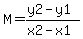 M+=+%28y2+-+y1%29%2F%28x2+-+x1%29