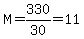 M+=+330%2F30+=+11