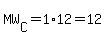 MW[C]=1*12=12