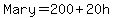 Mary+=+200+%2B+20h