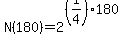 N(180)=2^((1/4)180)