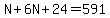 N+6N+24=591