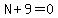 N+9=0