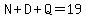 N+D+Q=19