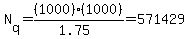 N%5Bq%5D=%281000%29%281000%29%2F%281.75%29=571429