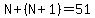 N+%2B+%28N%2B1%29+=+51