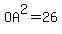 OA^2=26