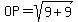 OP=sqrt(9 + 9 )