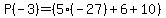 P%28-3%29+=+%285%28-27%29+%2B+6+%2B+10%29