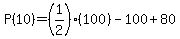 P%2810%29=%281%2F2%29%28100%29-100%2B80