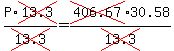 P*cross(13.3)/cross(13.3)=cross(406.67)30.58/cross(13.3)