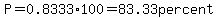P=0.8333%2A100=83.33percent