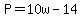 P=10w-14