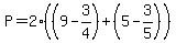P=2((9-3/4)+(5-3/5))