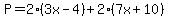 P=2%283x-4%29%2B2%287x%2B10%29