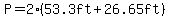 P=2%2853.3ft+%2B26.65ft%29