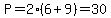 P=2%286%2B9%29=30