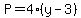 P=4(y-3)