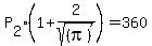 P%5B2%5D%281%2B2%2Fsqrt%28%28pi%29%29%29=360