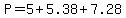 P = 5 + 5.38 + 7.28