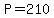 P+=+210