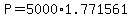 P+=+5000%2A1.771561