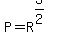 P = R^(3/2)