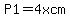 P1+=+4+x+cm