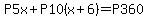 P5x+P10(x+6)=P360