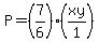 P=(7/6)(xy/1)