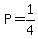 P=1%2F4