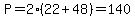 P=2%2822%2B48%29=140