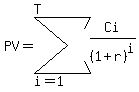 PV+=+sum%28+Ci%2F%281%2Br%29%5Ei%2C+i=1%2C+T+%29