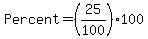 Percent+=+%2825%2F100%29%2A100