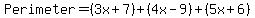 Perimeter=%283x+%2B+7%29%2B%284x+-+9%29%2B%285x+%2B+6%29